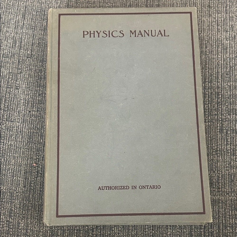 1938 Physics Manual | Authorized in Ontario | Vintage Hardcover‎ Book